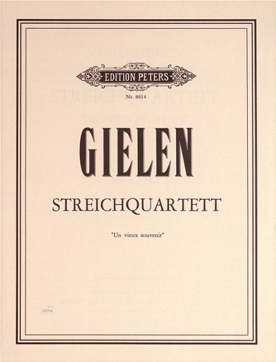 Gielen Michael: Streichquartett "Un vieux sou-venir" (1983)