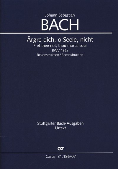 AQ: Bach: Ärgre dich, o Seele, nicht Soli SATB, Co (B-Ware)