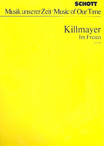 W. Killmayer: Im Freien , Orch (Stp)