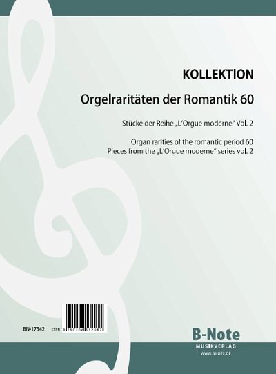 Diverse: Orgelraritäten der Romantik 60: Stücke der Reihe „L‘Orgue moderne“ Vol.2