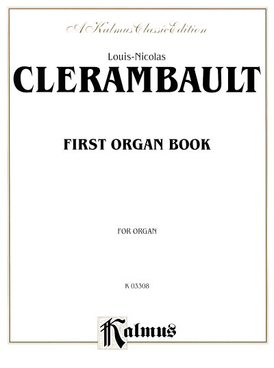 Clerambault Louis Nicolas: First Organ Book