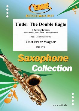 J.F. Wagner: Under The Double Eagle, 4Sax