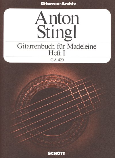 A. Stingl: Gitarrenbuch für Madeleine Heft 1, Git