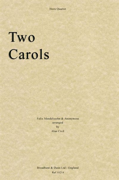 F. Mendelssohn Barth: Two Carols, 4Hrn (Pa+St)