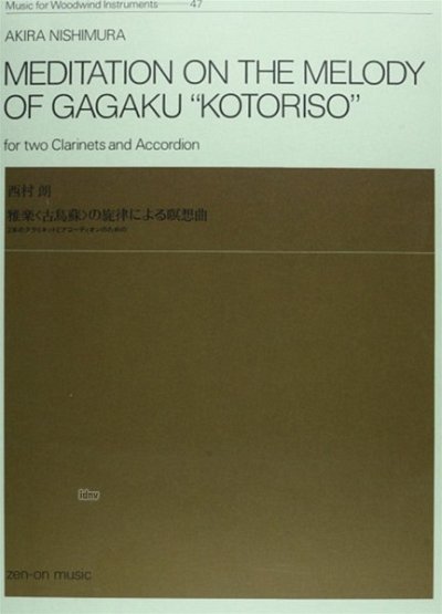 A. Nishimura: Meditation on the Melody of Gagaku "Kotoriso" 47