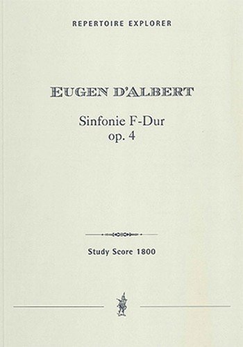 E. d’Albert: Sinfonie F-Dur op.4