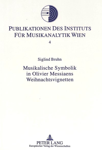 S. Bruhn: Musikalische Symbolik in Olivier Messiaens We (Bu)