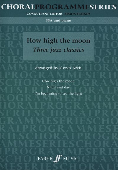 How High The Moon - 3 Jazz Classics Choral Programme Series
