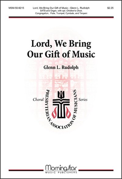 G.L. Rudolph: Lord, We Bring Our Gift of Music (Chpa)