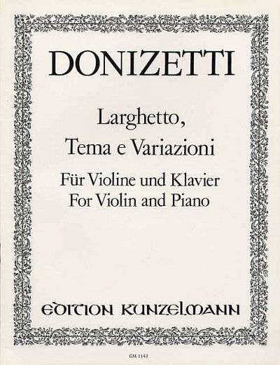 G. Donizetti: Larghetto, Thema und Variat, VlKlav (KlavpaSt)