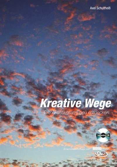 A. Schultheiss: Kreative Wege, Git (+CD)