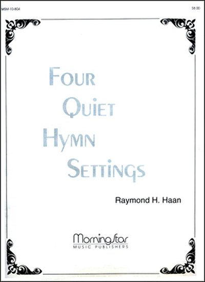 Four Quiet Hymn Settings, Org