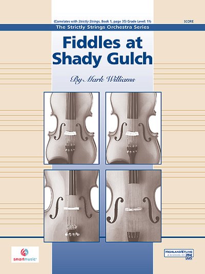 M. Williams: Fiddles at Shady Gulch, Stro (Part.)