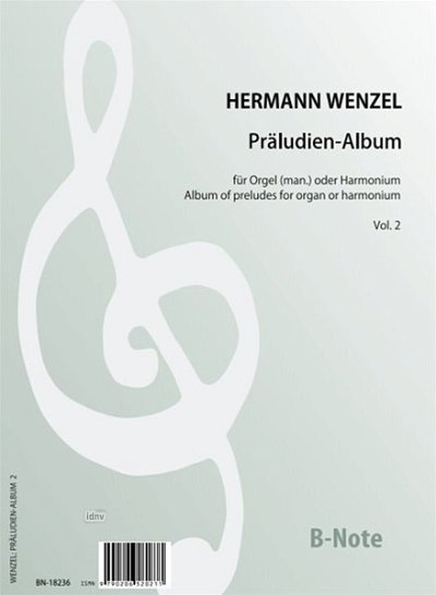 H. Wenzel: Präludien-Album für Orgel (man.) oder H, Orgm/Hrm