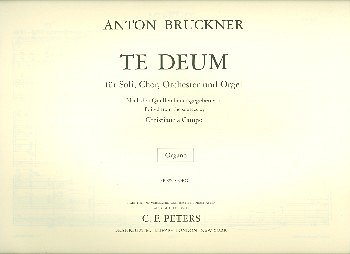 A. Bruckner: Te Deum, 4GesGchOrch (ORG)