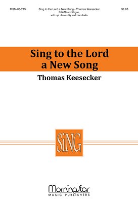 T. Keesecker: Sing to the Lord a New Song (Chpa)
