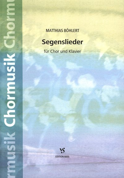 M. Böhlert: Segenslieder, GchKlav (Part.)