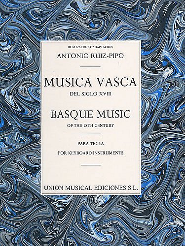 A. Ruiz-Pipò: Basque music of the 18Th century , Klav