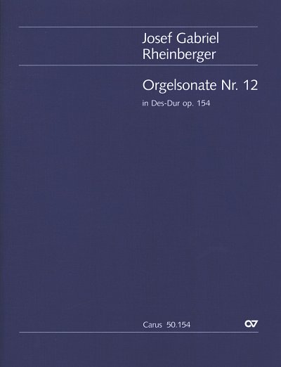 J. Rheinberger: Sonate Des-Dur Nr.12 op.154 , Org