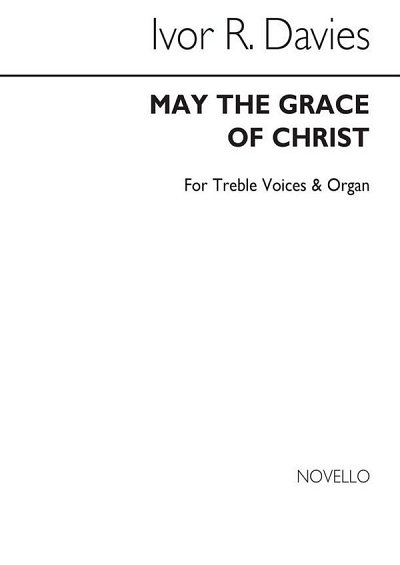 Davies May The Grace Of Christ Treble Voices/Organ (Bu)