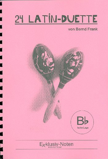 B. Frank: 24 Latin-Duette  (Spielpart.)