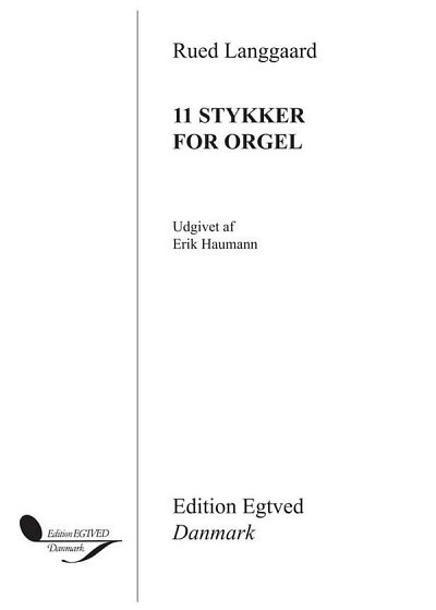 11 Stykker For Orgel, Org