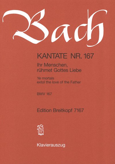 J.S. Bach: Kantate 167 Ihr Menschen Ruehmet Gottes Liebe