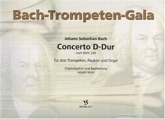 J.S. Bach: Concerto D-Dur Nach Bwv 249 Bach Trompeten Gala