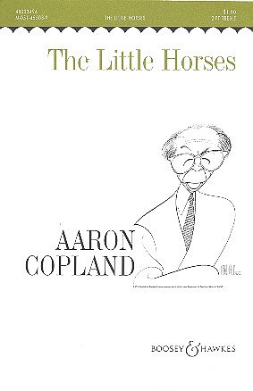 A. Copland: The Little Horses (Old American Songs II) (Chpa)