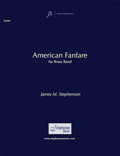 J.M. Stephenson: American Fanfare, Brassb (Part.)
