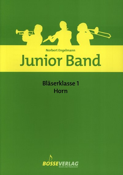 N. Engelmann: Junior Band - Bläserklasse 1, Hrn