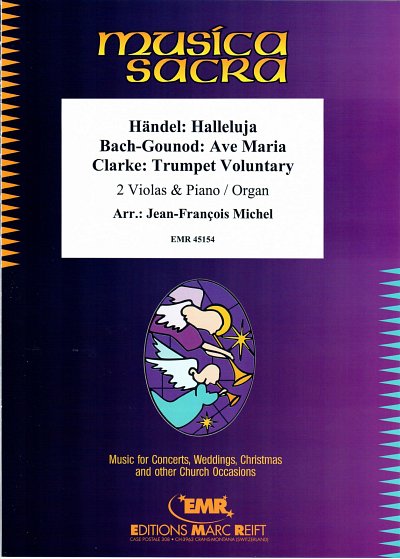 J. Michel: Halleluja / Ave Maria / Trumpet Voluntary