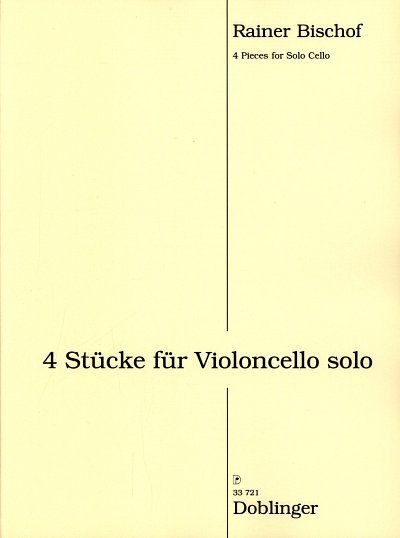 R. Bischof: 4 Stücke für Violoncello solo , Vc (Part.)