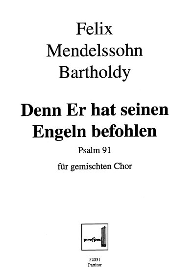 F. Mendelssohn Bartholdy: Denn Er Hat Seinen Engeln Befohlen