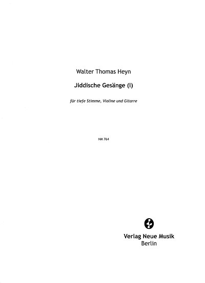W.T. Heyn et al.: Jiddische Gesänge (I)