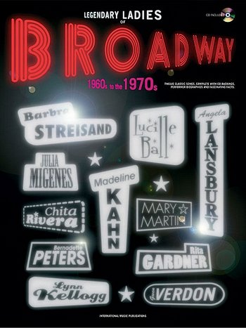 Legendary Ladies Of Broadway 1960s-1970s