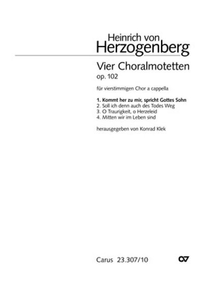 H. von Herzogenberg et al.: Kommt her zu mir, spricht Gottes Sohn op. 102, 1