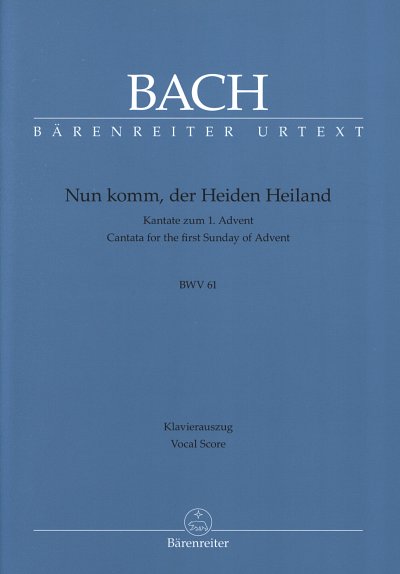 J.S. Bach: Nun komm, der Heiden Heiland BWV , GsGchOrch (KA)