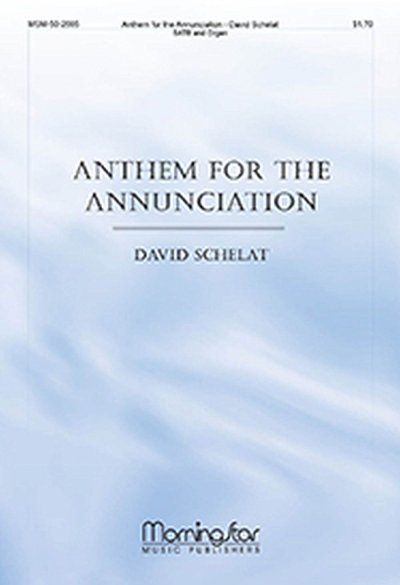 D. Schelat: Anthem for the Annunciation
