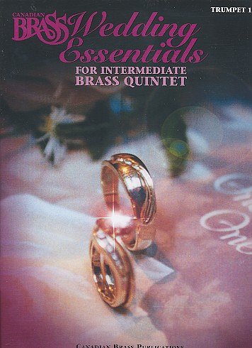 The Canadian Brass Wedding Essentials - Trumpet 1, Trp
