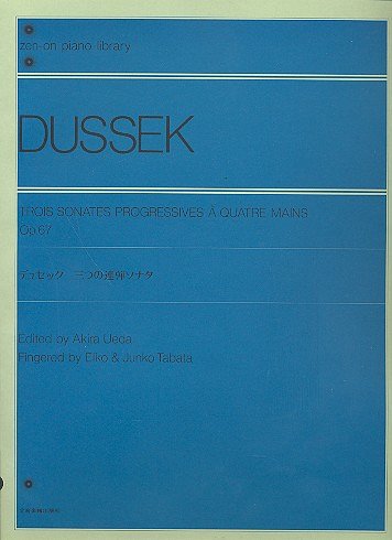 Dussek, Johann Ladislaus  [Bea:] Ueda, Akira: Trois Sonates Progressives op. 67
