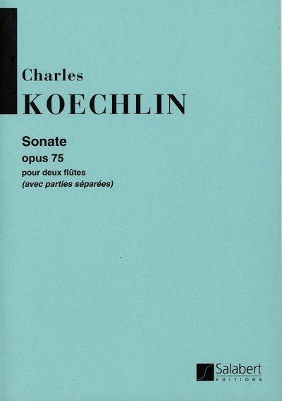 C. Koechlin: Sonate Op.75 (Part.)