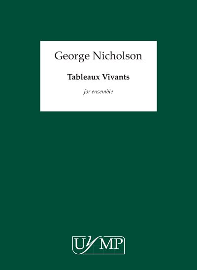 G. Nicholson: Tableaux Vivants (Part.)