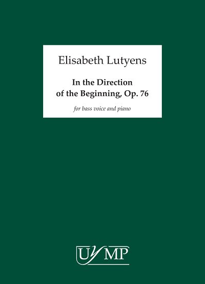 E. Lutyens: In the Direction of the Beginning Op.76