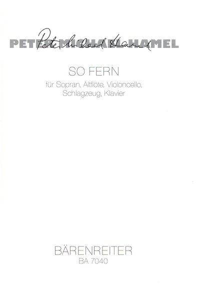P.M. Hamel: So fern (1985) (Part.)
