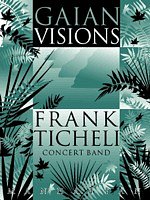 F. Ticheli: Gaian Visions, Blaso (Part.)