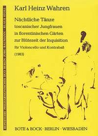 Wahren Karl Heinz: Nächtliche Tänze toscanischer Jungfrauen in florentinischen Gärten zur Blütezeit der Inquisition (1983)