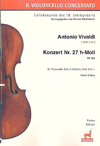 A. Vivaldi: Konzert 27 H-Moll Rv 424 Il Violoncello Concerta