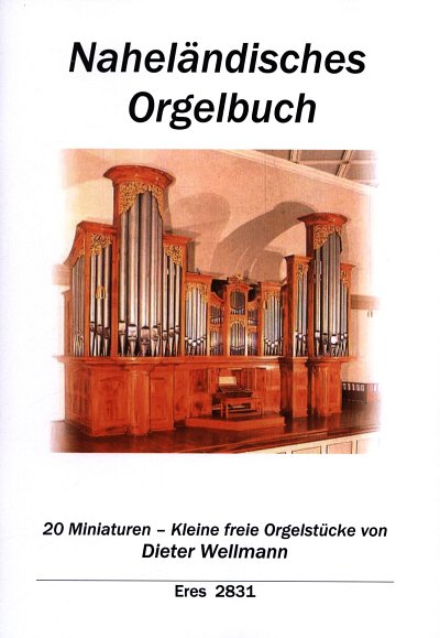 Wellmann Dieter: Nahelaendisches Orgelbuch