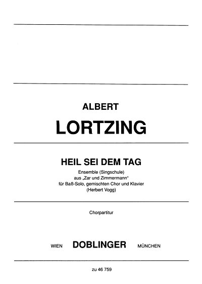 AQ: A. Lortzing: Heil Sei Dem Tag (Zar Und Zimmerma (B-Ware)